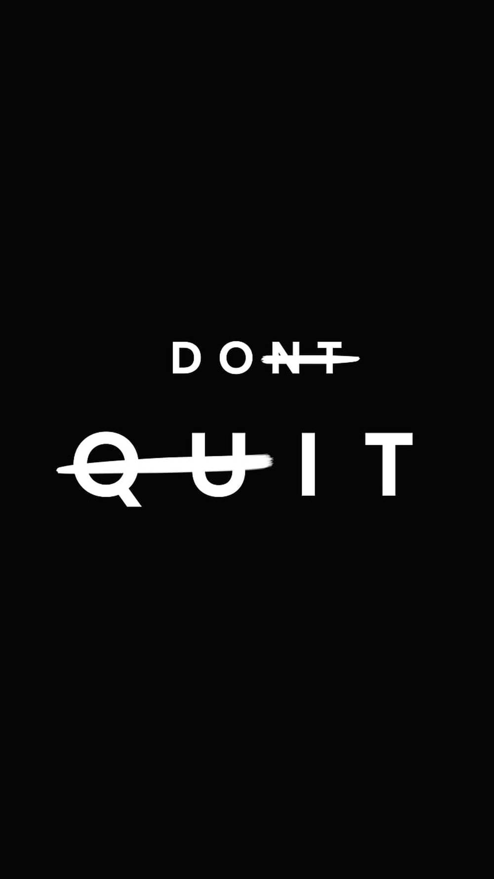 Don't Quit, Do It 黑色勵志語錄美學壁紙 壁紙