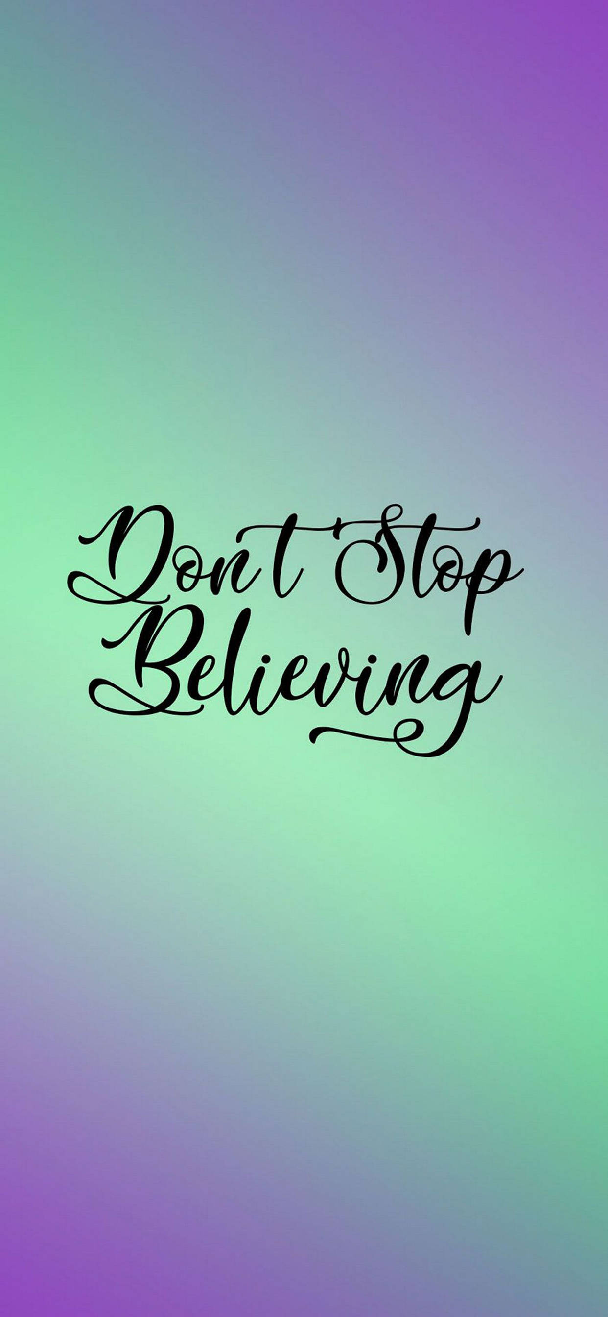 Don't Stop Believing 勵志 iPhone 壁紙
