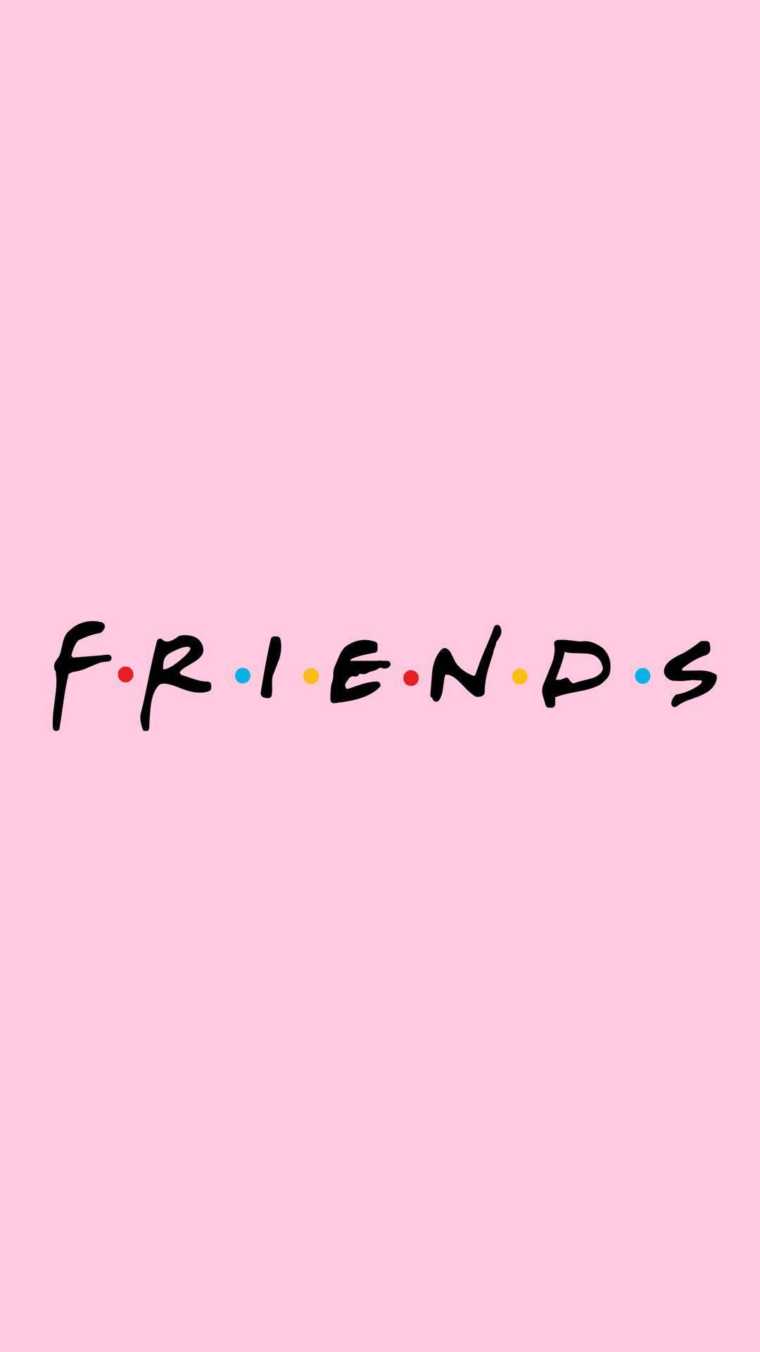 Friends 美學粉紅 壁紙